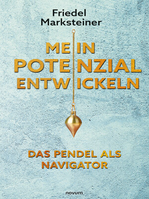 cover image of Mein Potenzial entwickeln – Das Pendel als Navigator